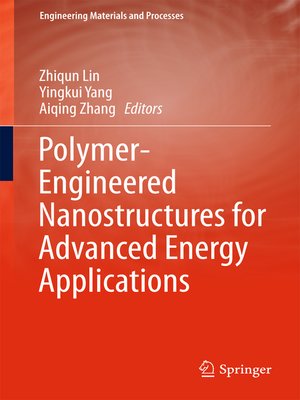 cover image of Polymer-Engineered Nanostructures for Advanced Energy Applications